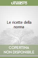 Le ricette della nonna libro