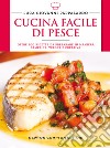 Cucina facile di pesce libro di Pappalardo Luca Giovanni
