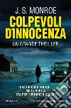 Colpevoli d'innocenza libro di Monroe J. S.