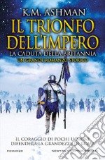 La caduta della Britannia. Il trionfo dell'impero