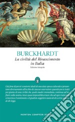 La civiltà del Rinascimento in Italia. Ediz. integrale libro