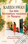 La mia fantastica vacanza in Spagna libro