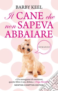 Il cane che non sapeva abbaiare libro