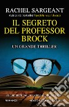 Il segreto del professor Brock libro di Sargeant Rachel