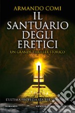 Il santuario degli eretici libro