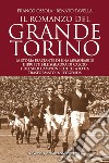 Il romanzo del grande Torino libro