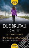 Due brutali delitti libro di Malavasi Raffaele