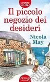 Il piccolo negozio dei desideri libro di May Nicola