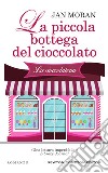 La piccola bottega del cioccolato libro di Moran Jan