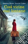 Così vicine così lontane libro