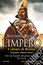 L'altare di Roma. L'impero libro