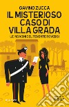 Il misterioso caso di villa Grada. Le indagini del tenente Roversi libro