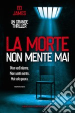 La morte non mente mai libro