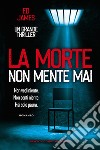 La morte non mente mai libro