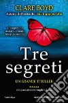 Tre segreti libro di Boyd Clare