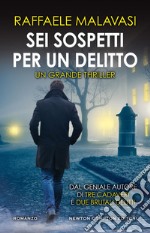 Sei sospetti per un delitto libro