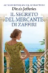 Il segreto del mercante di zaffiri libro