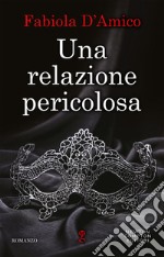 Una relazione pericolosa