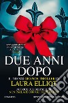 Due anni dopo libro di Elliot Laura