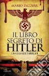 Il libro segreto di Hitler libro di Escobar Mario