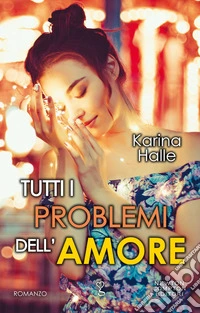 Tutti i problemi dell'amore libro