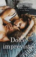 Dolce imprevisto. Roommates series libro