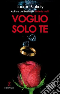 Voglio solo te. Big rock series libro