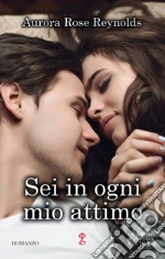 Sei in ogni mio attimo. Until him libro