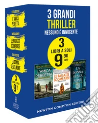 3 grandi thriller. Nessuno è innocente: L'amica perfetta-Le ragazze scomparse-La donna senza nome libro