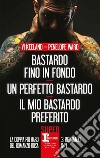 Bastardo fino in fondo-Un perfetto bastardo-Il mio bastardo preferito libro di Ward Penelope Keeland Vi