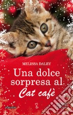 Una dolce sorpresa al Cat Cafè