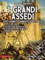 I grandi assedi che hanno cambiato la storia libro