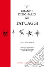 Il grande dizionario dei tatuaggi libro