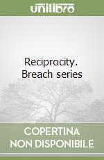 Reciprocity. Breach series libro