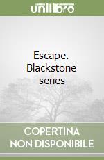 Escape. Blackstone series libro