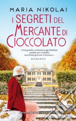 I segreti del mercante di cioccolato libro