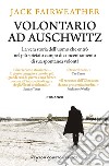 Volontario ad Auschwitz libro