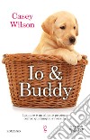 Io & Buddy libro