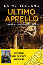 Ultimo appello. Le indagini dei fratelli Corsaro libro