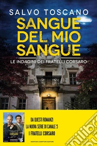 Sangue del mio sangue. Le indagini dei fratelli Corsaro