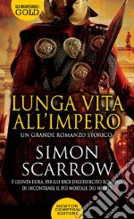 Lunga vita all'impero libro