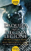 L'aquila della decima legione libro di Colombo Massimiliano