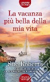 La vacanza più bella della mia vita libro