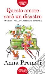 Questo amore sarà un disastro libro