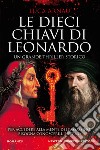 Le dieci chiavi di Leonardo libro