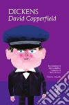 David Copperfield. Ediz. integrale libro