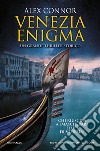 Venezia enigma. I lupi di Venezia libro