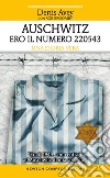 Auschwitz. Ero il numero 220543 libro