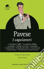 I capolavori: La luna e i falò-La casa in collina-La spiaggia-Dialoghi con Leucò-Il compagno-La bella estate-Il diavolo sulle colline-Tra donne sole-Lavorare stanca-Verrà la morte e avrà i tuoi occhi. Ediz. integrale libro