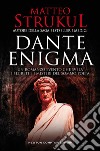 Dante enigma libro di Strukul Matteo